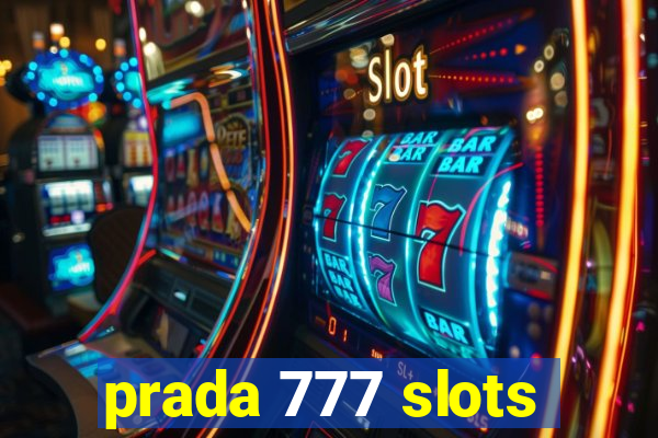 prada 777 slots